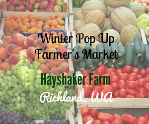 Winter Pop Up Farmer's Market | Hayshaker Farm, Richland