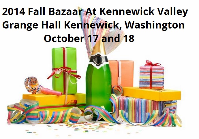 Fall Bazaar At Kennewick Valley Grange Hall Kennewick, Washington