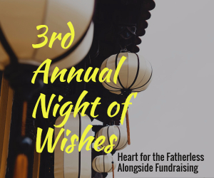 3rd Annual Night of Wishes - Heart for the Fatherless | Alongside Fundraising in Kennewick