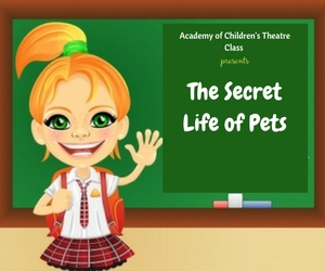 The Academy of Children's Theatre Classes Presents 'The Secret Life of Pets' Creative Drama | Richland, WA 
