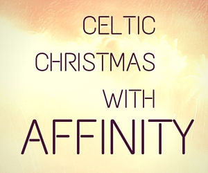 Celtic Christmas with Affiniti | Walla Walla, Washington