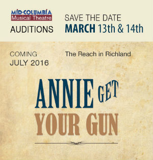 Auditions for ANNIE GET YOUR GUN at Mid-Columbia Musical Theatre in Richland, WA