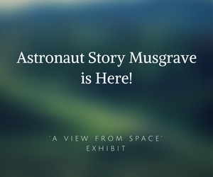 'Astronaut Story Musgrave is Here!' Event and 'A View from Space' Exhibit | A Hands In For Hands On Tri-Cities in Pasco, WA