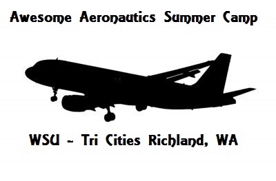 Awesome Aeronautics Summer Camp At The WSU - Tri Cities Richland, Washington