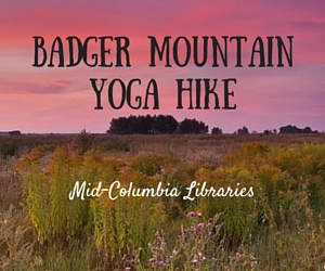 Mid-Columbia Libraries' Badger Mountain Yoga Hike | Badger Mountain Community Park in Richland, WA 