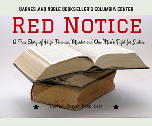Red Notice: A True Story of High Finance, Murder and One Man's Fight for Justice | Coffee Break Book Club at Barnes and Noble, Kennewick