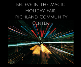 Believe In The Magic Holiday Fair At Richland Community Center Richland, Washington