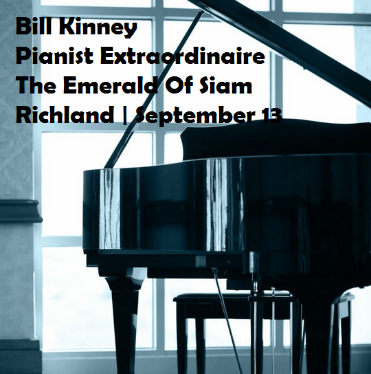 Bill Kinney Pianist Extraordinaire At The Emerald Of Siam Richland Washington