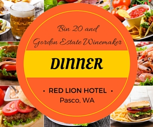 Bin 20 and Gordon Estate Winemaker Dinner: Delight in Mouthwatering Dishes Served with Tasty Wine | Red Lion Hotel in Pasco, WA