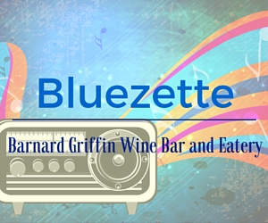 Barnard Griffin Wine Bar and Eatery Presents Bluezette | Richland, WA