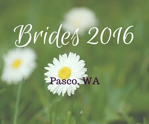 Brides 2016 in Pasco, WA