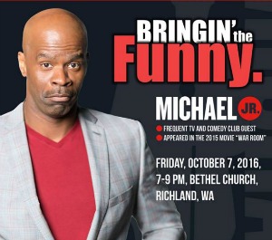 Bringin' the Funny - Michael Jr.: A Comedy Fundraiser for the Benefit of the Grace Clinic | Richland, WA 