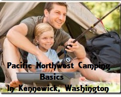 Pacific Northwest Camping Basics In Kennewick, Washington