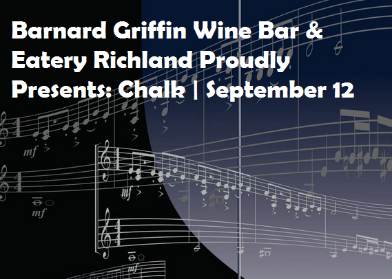 Barnard Griffin Wine Bar & Eatery Richland Proudly Presents: Chalk Richland Washington