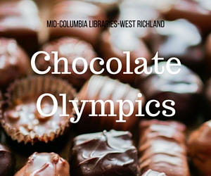 Chocolate Olympics: Revel in High Serotonin Level and Delight in Shared Happiness | Mid-Columbia Libraries - West Richland, WA Branch