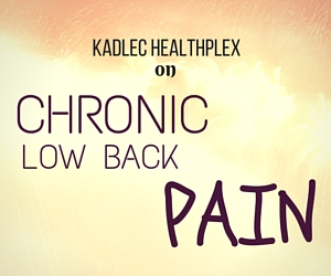 Kadlec Healthplex on Chronic Low Back Pain: Causes, Treatment & Prevention | Richland, WA