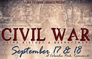 Civil War: Living History and Reenactment | Presented by the Mid-Columbia Libraries in Kennewick