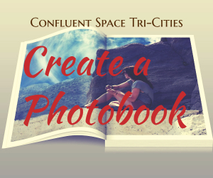 Create a Photobook  - Tips on Photobook Makers and A Step-by-Step Guide | An Event for Ages 15+ at Confluent Space Tri-Cities in Richland WA