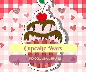 Cupcake Wars: A Fun, Friendly Version for Teens at Mid-Columbia Libraries Pasco Washington Branch