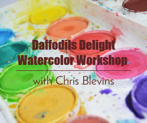 Daffodils Delight Watercolor Workshop with Chris Blevins | A Spring Art Event for Painting Enthusiasts in Richland, WA