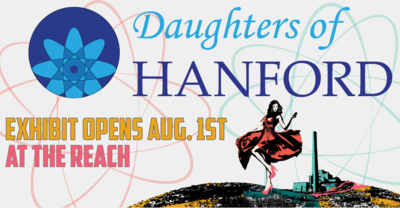 Daughter of Hanford Exhibit At The REACH In Richland, Washington