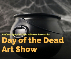 Day of the Dead Art Show Opening at DrewBoy Creative: A Halloween Presentation of Confluent Space Tri-Cities | Richland, WA