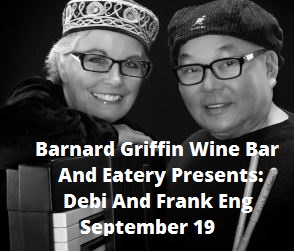 Barnard Griffin Wine Bar And Eatery Presents: Debi And Frank Eng Richland, Washington