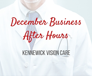 December Business After Hours | Kennewick Vision Care in Kennewick, WA 