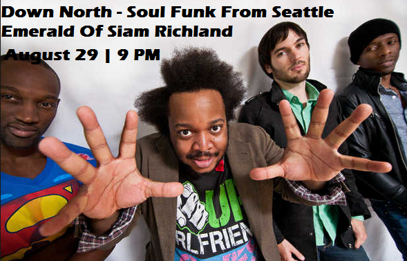 Down North - Soul Funk From Seattle At Emerald Of Siam Richland Washington