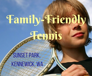Family-Friendly Tennis at the Sunset Park: Summertime Bonding Activity for Health and Recreation | Kennewick 
