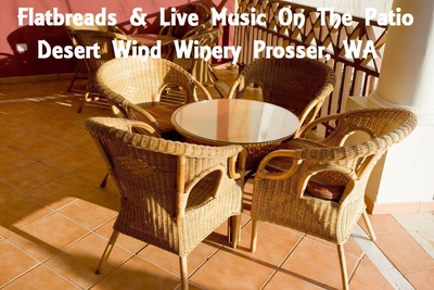 Flatbreads & Live Music On The Patio Desert Wind Winery Prosser, Washington
