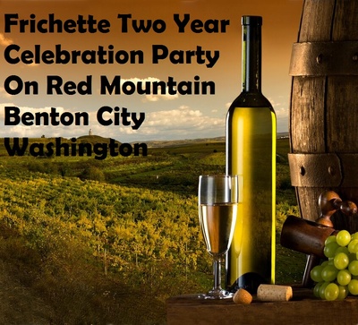 Frichette Two Year Celebration Party On Red Mountain Benton City, Washington