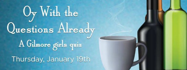 Geeks Who Drink Presents Gilmore Girls Quiz | A Challenge to the Followers of Rory and Lorelai Gilmore | Richland, WA