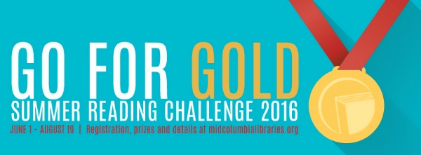 Summer Reading Challenge 2016 : 'Go For Gold': Brave the Challenges, Savor the Rewards | Mid-Columbia Libraries