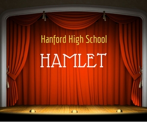 Hanford Drama Presents Hamlet:  A Modern Interpretation of a Shakespeare Tragic Tale in Richland, WA