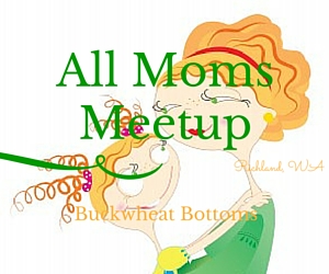 All Moms Meetup | Buckwheat Bottoms in Richland, WA