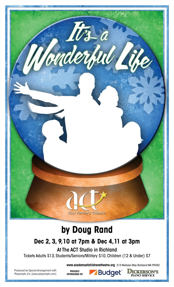 Academy of Children's Theatre Presents 'It's a Wonderful Life!' - A Meaningful Christmas Movie Treat | Richland, WA