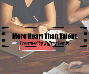 More Heart Than Talent - A Workshop on Becoming Successful in Handling Finances Presented by Jeffery Combs in Kennewick