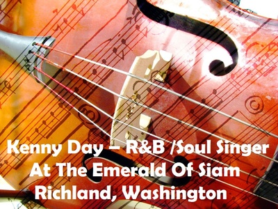 Kenny Day – R&B /Soul Singer At The Emerald Of Siam Richland, Washington