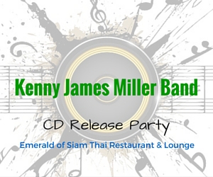 Emerald of Siam presents Kenny James Miller Band CD Release Party - Blues MT| Richland, WA