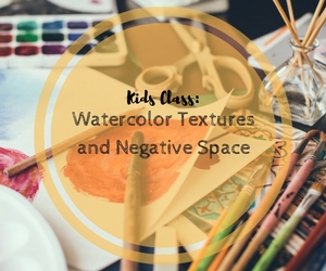Kids Class: Watercolor Textures and Negative Space - Kat Millicent Custom Art Local Art Hub in Richland WA