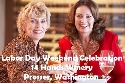 Labor Day Weekend Celebration 14 Hands Winery Prosser, Washington