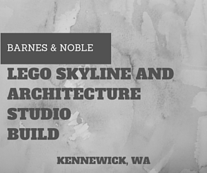 LEGO Skyline and Architecture Studio Build | Barnes & Noble in Kennewick, WA
