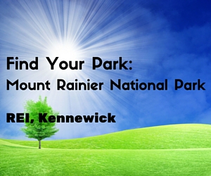  Find Your Park: Mount Rainier National Park in Kennewick, WA