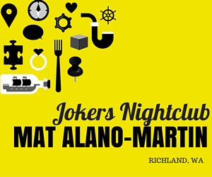 Jokers Nightclub presents Mat Alano-Martin| Richland, WA