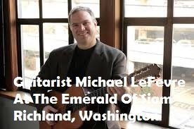 Guitarist Michael LeFevre At The Emerald Of Siam Richland, Washington