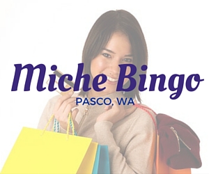 Miche Bingo | Pasco, WA 