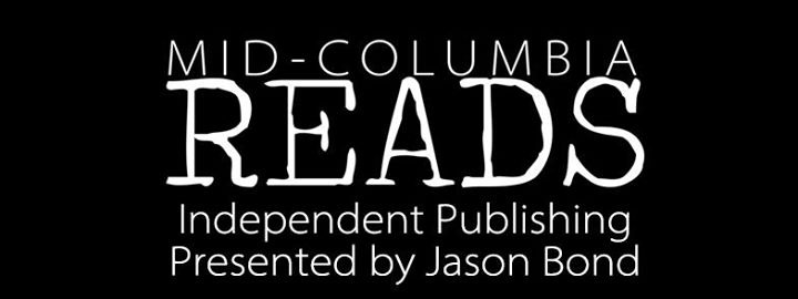 Mid-Columbia Reads: Independent Publishing Presented by Jason Bond in Mid-Columbia Libraries | Richland, WA 