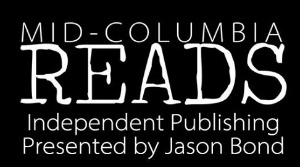Mid-Columbia Reads: Independent Publishing Presented by Jason Bond in Mid-Columbia Libraries | Richland, WA
