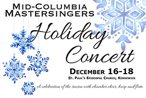 'Mid-Columbia Mastersingers' Presents 'The Holiday Concert': A Serenade That Rouses the Christmas Spririt | Kennewick